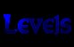 Levels